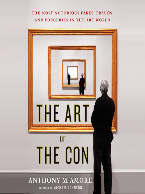 Title details for The Art of the Con by Anthony M. Amore - Available